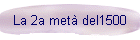 La 2a metà del1500